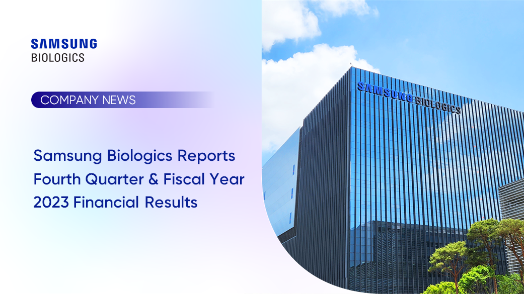 Samsung Biologics Reports Fourth Quarter & Fiscal Year 2023 Financial Results