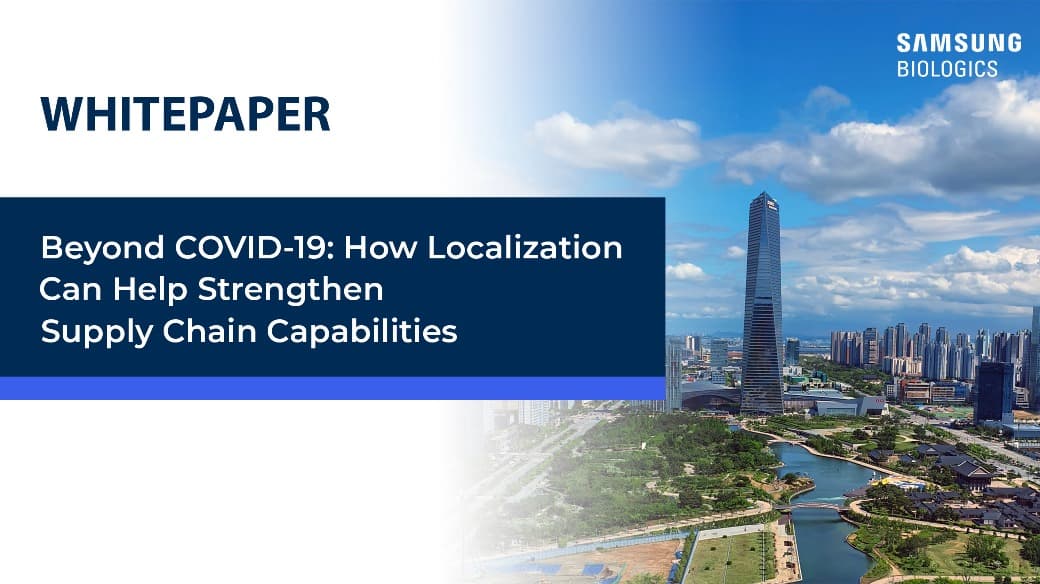 Beyond COVID-19: How Localization Can Help Strengthen Supply Chain Capabilities