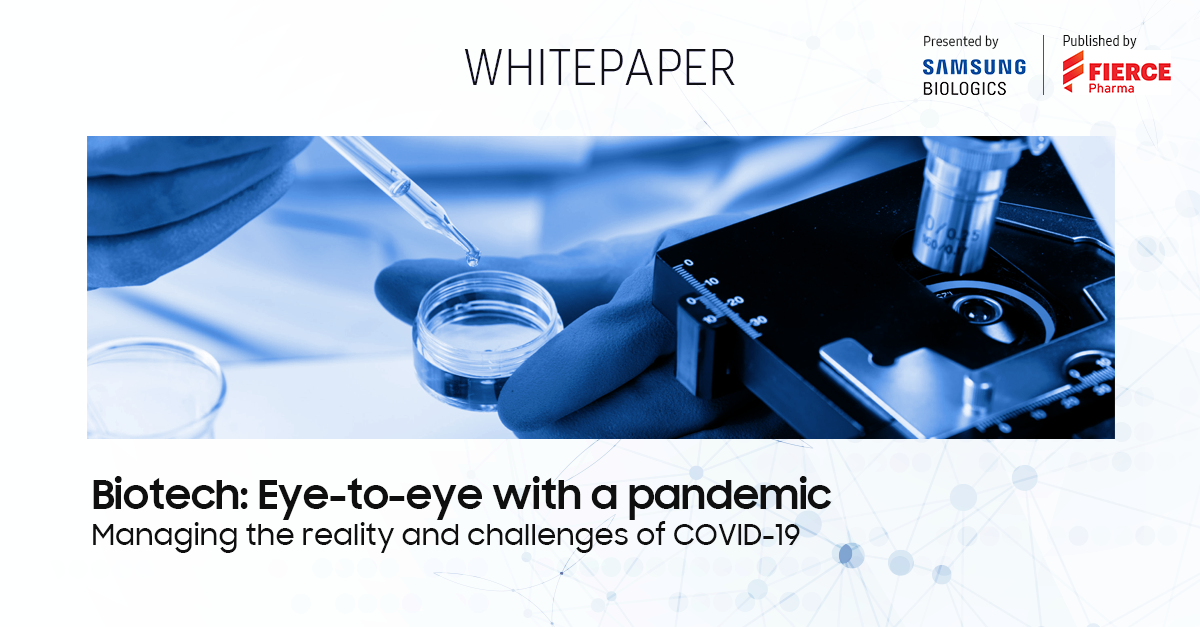 WHITEPAPER - Biotech : Eye-to-eye with a pandemic Managing the reality and challenges of COVID-19