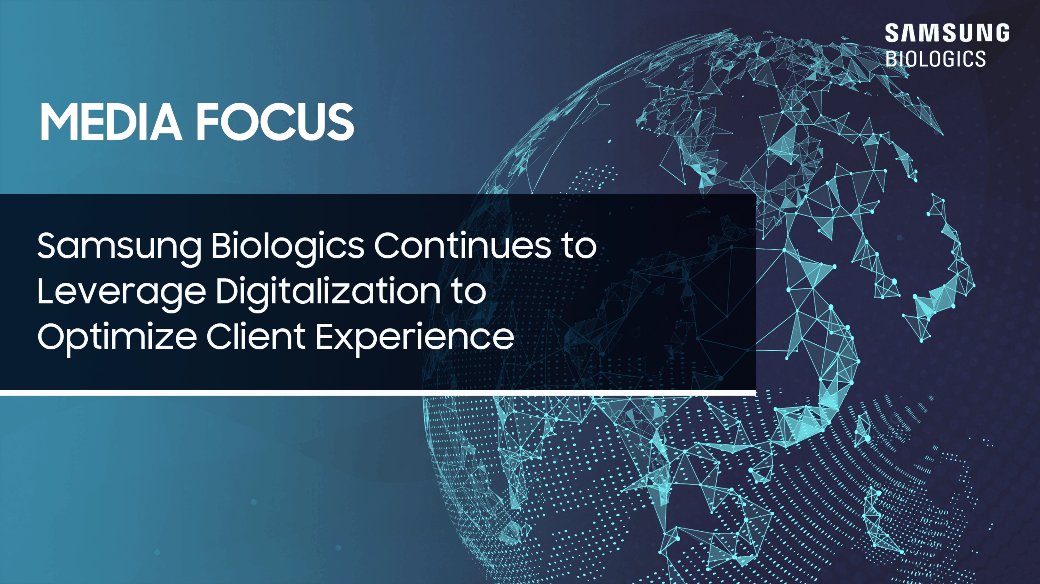 Samsung Biologics Continues to Leverage Digitalization to Optimize Client Experience