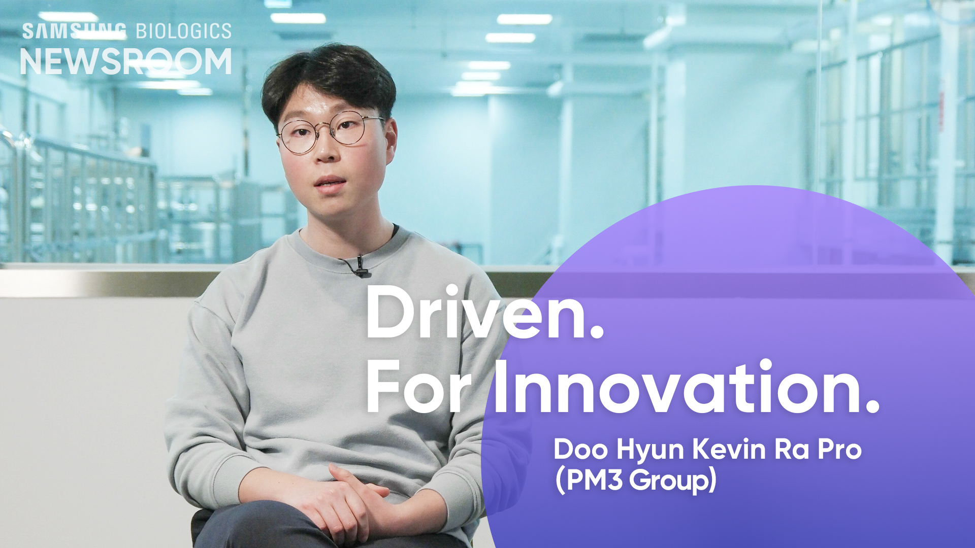 Driven. For Innovation. Doo Hyun Kevin Ra Pro(PM3 Group)