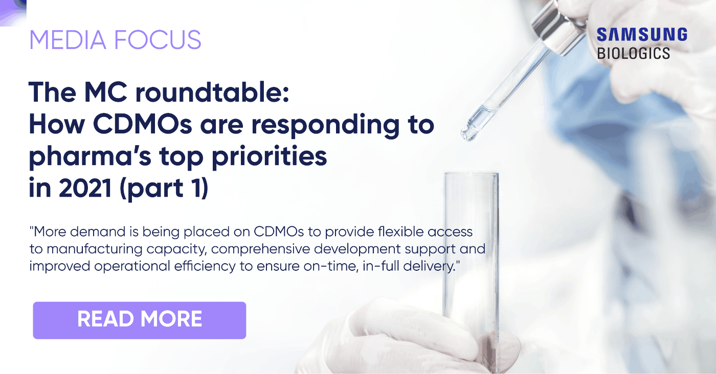 The MC roundtable: How CDMOs are responding to pharma’s top priorities in 2021 (part I) More demand is being placed on CDMOs to provide flexible access to manufacturing capacity, comprehensive development support and improved operational efficiency to ensure on-time, in-full delivery. READ MORE