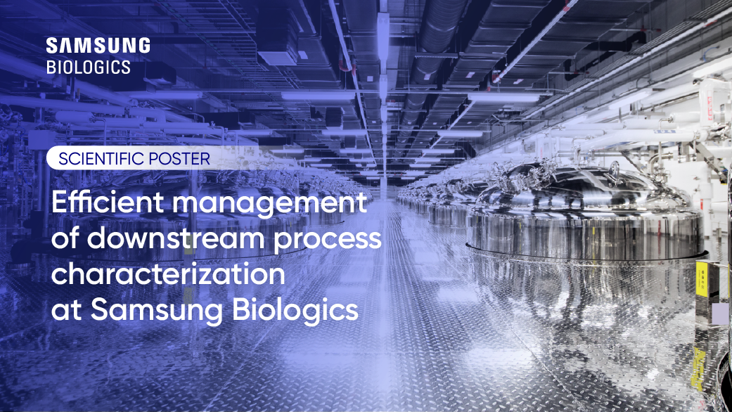 SCIENTIFIC POSTER - Efficient management of downstream process characterization at Samsung Bilolgics