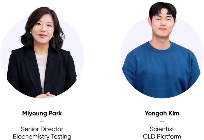 miyoung park - Senior Director Biochemistry Testing / Yongah kim - Scientist CLD Platform