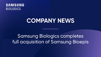 Samsung Biologics completes full acquisition of Samsung Bioepis