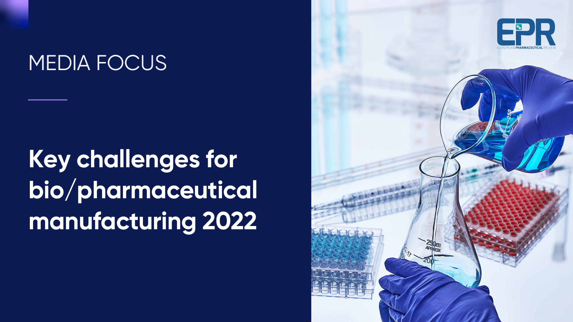 Key challenges for bio/pharmaceutical manufacturing 2022