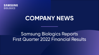 Samsung Biologics Reports First Quarter 2022 Financial Results