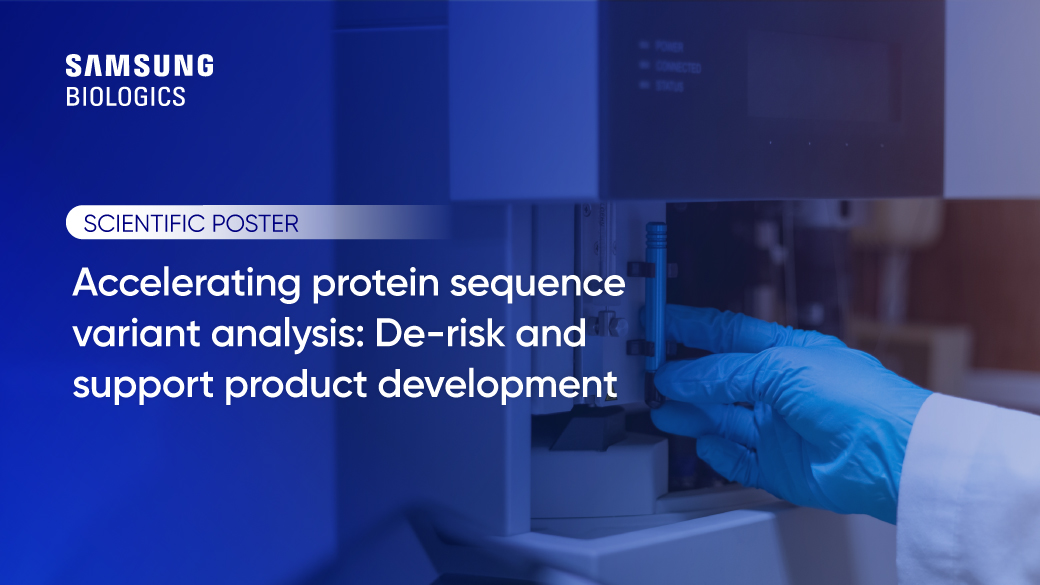 Accelerating protein sequence variant analysis: De-risk and support product development