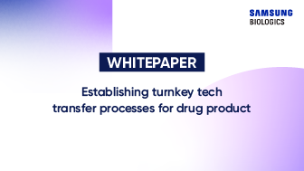 Establishing Turnkey Tech Transfer Processes For Drug Product